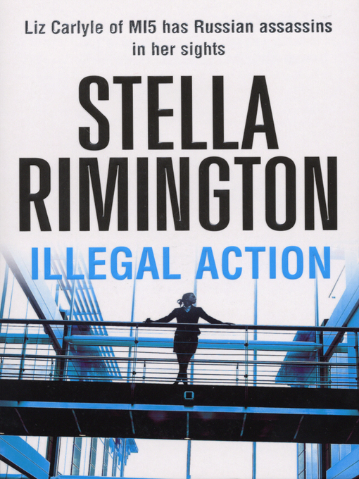 Title details for Illegal Action by Stella Rimington - Available
